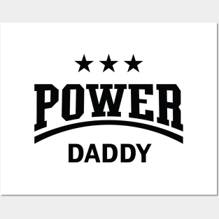 Power Daddy (Dad / Papa / Father’s Day / Black) Posters and Art